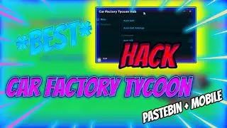 BEST Car Factory Tycoon SCRIPT GUI [Insta Build Car] [Auto Sell] *Roblox* Pastebin 2023