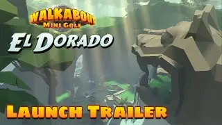 El Dorado - Walkabout Mini Golf - Launch Trailer