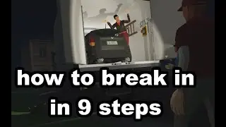 how to break in - your 9 step guide to burglary 