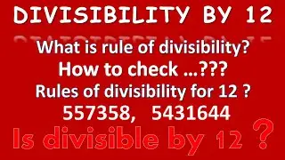 Divisibility Rules | divisibility rule of 12 