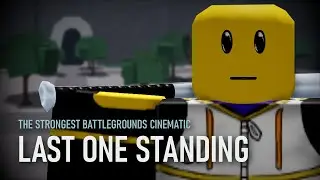 Last One Standing | The Strongest Battlegrounds Cinematic - The Omelette Squad