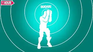 Fortnite BRING IT AROUND Emote 1 Hour Version! (BUGHA ICON SERIES EMOTE)