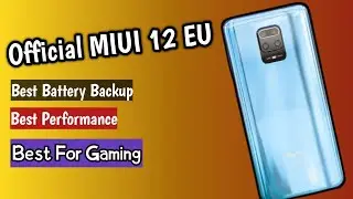 Official MIUI 12 EU Rom For Redmi Note 9 Pro/9S/ Poco M2 Pro|Best Battery Backup|Superb Performance