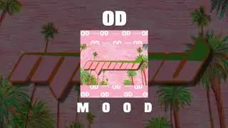 OD - Mood [Official Audio]