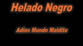 Helado Negro-Adios Mundo Maltido.wmv