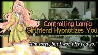 Hypnotized By Your Lamia Girlfriend [Yandere] [Jealous] | Monster Girl ASMR Roleplay /F4M/