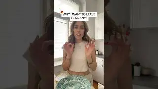 WHY I WANT TO LEAVE GERMANY!