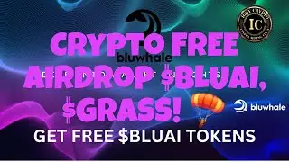 Crypto FREE Airdrop $BLUAI, $GRASS! 🪂