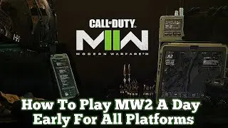 How To Play Modern Warfare 2 Multiplayer A Day Early For All Platforms (Works For Everyone)