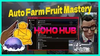 AUTO FARM FRUIT MASTERY (CONTROL, BUDDAH, FALCON, ...) IN BLOX FRUIT | HOHO HUB