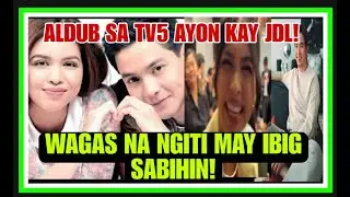 ALDEN RICHARDS |ALDUB SA TV5 AYON KAY JOEY DE LEON|POSIBLE BA KASAMA NG IBA DATIHANG DABARKADS
