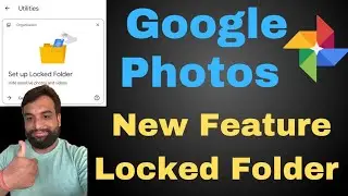 Google Photos New Feature Locked Folder ,Google Photos App New Update 2021,Google Photos New Feature