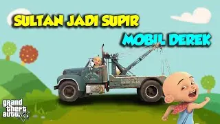 Sultan banting setir jadi supir Mobil Derek Bodong - GTA V Upin Ipin Episode Terbaru 234