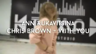 Ann Rukavitsina | Chris Brown - With you