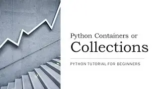 #20 - Collections in Python | UserDict, UserList, Deque, Counter, DefaultDict and UserString