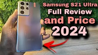 Samsung Galaxy S21 Ultra Worth Buying mid 2024 | Review & Price for Samsung S21 ultra 2024