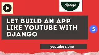 let's create a video management system like youtube with django #5