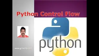 7. Python Control Flow Statements