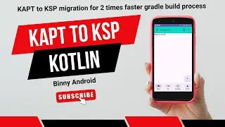 kapt to ksp migration for 2 times faster|Migration from Kapt to KSP|kapt error | Migrate KAPT to KSP
