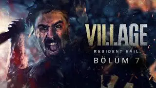 BÜYÜK SAVAŞ! | RESIDENT EVIL 8 VILLAGE TÜRKÇE BÖLÜM 7 (PS5)