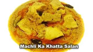 Machli Ka Khatta Salan - Recipe Hindi / Urdu
