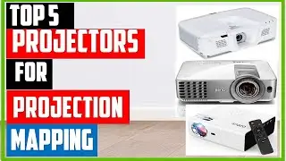 ✅Top 5 Projectors For Projection Mapping 2022 | Best Projector for Projection Mapping