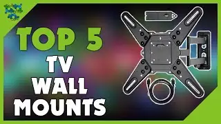 Best TV Wall Mounts in 2021 - Top 5 Best TV Wall Mount Brackets & Kits