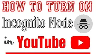 How to Turn ON Incognito Mode in YouTube