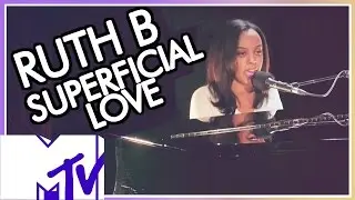 Ruth B - Superficial Love (MTV Live Session) | MTV Music
