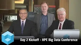 Day 2 Kickoff - HPE Big Data Conference - 