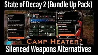 State of Decay 2 (Bundle Up pack)- Alternative Suppressed Weapons + Camp Heater?