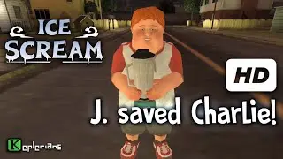 ICE SCREAM Full CUTSCENES | J. SAVES CHARLIE | High Definition