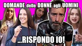 Domande delle ragazze ai ragazzi: RISPONDO IO!