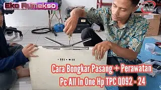 Tutorial Bongkar Pasang + Perawatan Pc All In One Untuk Semua Merk Hp