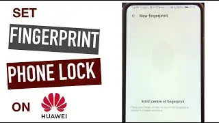 Set Fingerprint Lock on Huawei Android Phones!