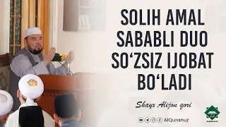 Solih amal sababli duo so’zsiz ijobat bo’ladi