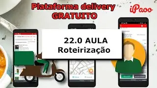 22 AULA - Plataforma GRATUITA Delivery para Padarias e Confeitarias - Como Rastrear o Entregador