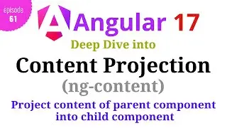 #Angular 17 - Episode - 61 | Deep dive into content projection | ng-content | Hindi
