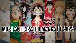 Most Anticipated Manga of 2022