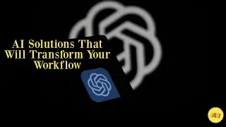 AI Solutions ☑ That Will Transform 🔄 Your Workflow