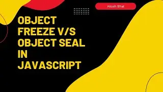 Object Freeze v/s Object Seal  - JavaScript Features #javascript #javascripttraining #object