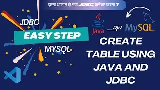 Step-by-Step: Create Table using Java and JDBC in VS Code & also from MySQL Shell