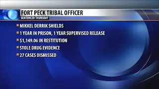 Fort Peck tribal officer sentenced in Montana