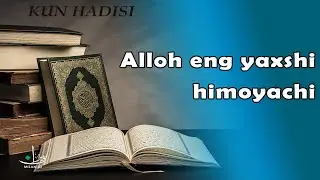 Alloh eng yaxshi himoyachi // Kun Hadisi 188