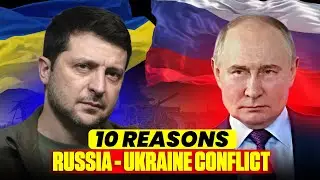 Russia-Ukraine Conflict: 10 Key Reasons & Hidden Impacts You Must Know