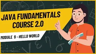 Basic Syntax of Java Program || Java Fundamentals Course For Beginners 2.0 - Module 9