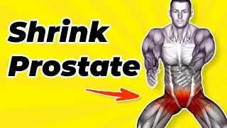 ➜ SHRINK Your ENLARGED PROSTATE With These 10 Exercises