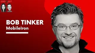 Survival To Thrival - Bob Tinker (Founder & CEO of MobileIron)