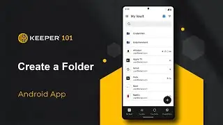 Keeper 101 - How to Create a Keeper Folder on Android