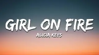 Alicia Keys - Girl on Fire (Lyrics)